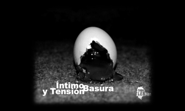 toxiclesbian.org;Intimo_Basura_y_Tensión;terror